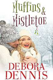 Muffins and Mistletoe -- Debora Dennis